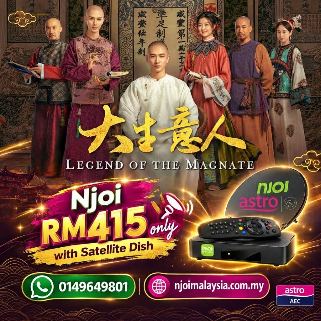 Watch Legend Of The Magnate On Njoi — RM415 Get Njoi Decoder And Satellite Dish